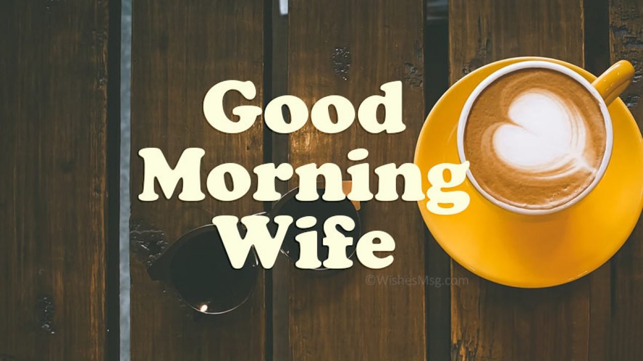 Dear Wife Good Morning Pic