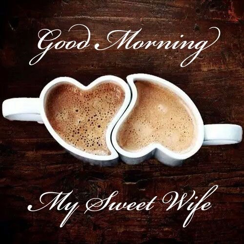 Dear Wife Good Morning Heart Coffe Pic