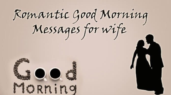 Romantic Beautiful Good Morning Message For My Wife
